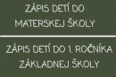 Zápis detí do škôlky a školy Zápis detí do škôlky a školy
